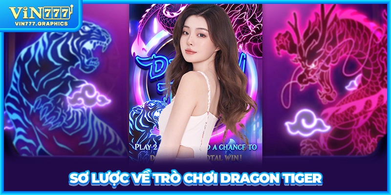 Sơ lược về trò chơi Dragon Tiger